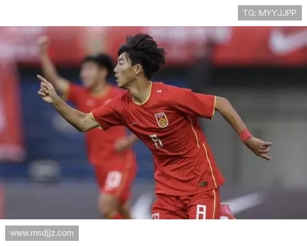 U16国足展现强大实力谢晋头球破门完成帽子戏法助球队10-0领先东帝汶